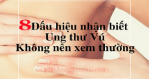 [CẢNH BÁO] 8 dấu hiệu ung thu vú nhận biết sớm nhất- Không nên coi thường!