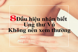 [CẢNH BÁO] 8 dấu hiệu ung thu vú nhận biết sớm nhất- Không nên coi thường!