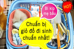 [Mẹo] Chuẩn bị đồ đi sinh – giỏ đồ đi sinh không thiếu!